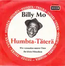 7inch Vinyl Single - Billy Mo - Das Humpta-Täterä / Wir Versaufen Unser Oma Ihr Klein Häuschen