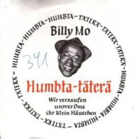 Billy Mo - Humbta-Täterä / Wir Versaufen Unser Oma Ihr Klein Häuschen