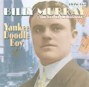 Billy Murray - Yankee Doodle Boy