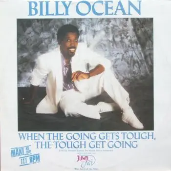 Billy Ocean - When The Going Gets Tough, The Tough Get Going