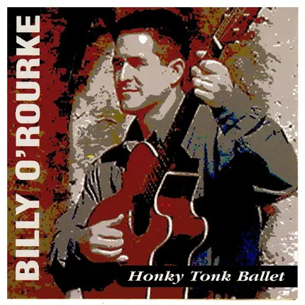 Billy O'Rourke - Honky Tonk Ballet