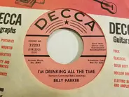 Billy Parker - I'm Drinking All The Time / She's Just Getting Back At Me