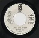 7inch Vinyl Single - Billy Paul - I Gotta Put This Life Down