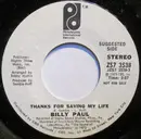 7inch Vinyl Single - Billy Paul - Thanks For Saving My Life