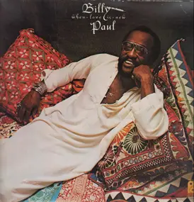 Billy Paul - When Love Is New