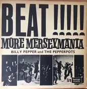 Billy Pepper & The Pepperpots - Beat !!!!! More Merseymania