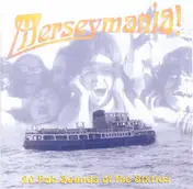 Billy Pepper & The Pepperpots - Merseymania! 20 Fab Sounds Of The Sixties