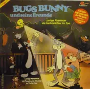Billy R. Rosenberg - Bugs Bunny Und Seine Freunde Folge 4 - Lustige Abenteuer Als Nachtwächter Im Zoo / Lustige Abenteue