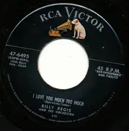 Billy Regis And His Orchestra - I Love You Much Too Much / Stop