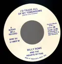 7inch Vinyl Single - Billy Rowe and the Heartsof Fire - I'd trade all of my tomorrows / Mean Woman Blues
