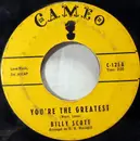 7inch Vinyl Single - Billy Scott - You're The Greatest / That's Why I Was Born