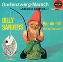 7inch Vinyl Single - Billy Sanders - Gartenzwerg-Marsch / He,-Du-Da!