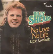 Billy Shears - No Love  No Life / Little Crocodile