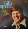 LP - Billy Speer - What A Day That Will Be