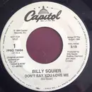 7inch Vinyl Single - Billy Squier - Don't Say You Love Me