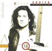 Billy Squier - 16 Strokes: The Best Of Billy Squier