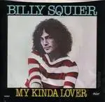 Billy Squier - My Kinda Lover