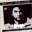 7inch Vinyl Single - Billy Squier - Rock Me Tonite