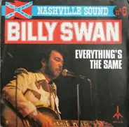 Billy Swan - Everything's The Same