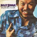 7inch Vinyl Single - Billy Swan - You're Ok I'm Ok
