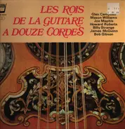 Billy Strange / Joe Maphis / Mason Williams a.o - Les Rois De La Guitare A Douze Cordes