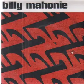 Billy Mahonie - Whistling Sam