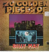 Billy May And His Orchestra - 20 Golden Pieces Of Bill May