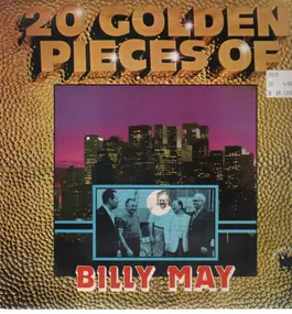 Billy May - 20 Golden Pieces Of Bill May