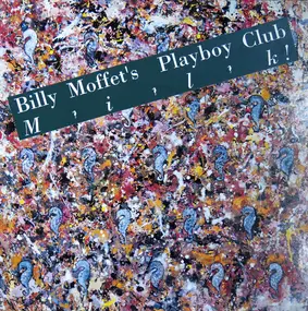 Billy Moffet's Playboy Club - Milk