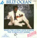 7'' - Billy Ocean - When The Going Gets Tough, The Tough Get Going
