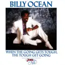 7inch Vinyl Single - Billy Ocean - When The Going Gets Tough, The Tough Get Going