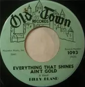 Billy Bland - Everything That Shines Ain't Gold / Keep Talkin' That Sweet Talk