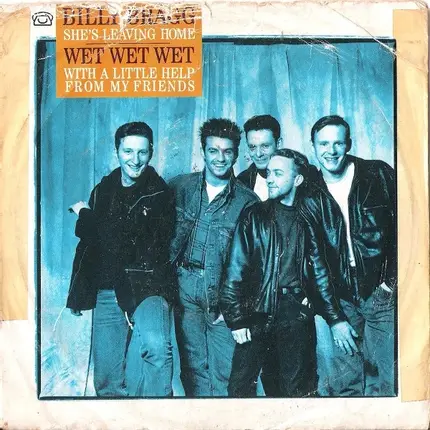 Billy Bragg / Wet Wet Wet - She's Leaving Home / With A Little Help From My Friends