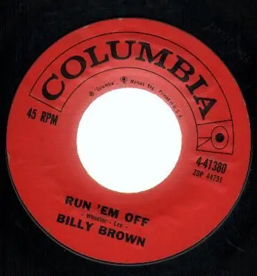 Billy Brown - Run 'Em Off / He'll Have To Go