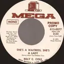 7'' - Billy C. Cole - She's A Waitress, She's A Lady