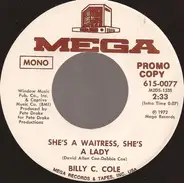 Billy C. Cole - She's A Waitress, She's A Lady