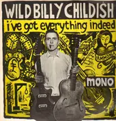 Billy Childish - I've Got Everything Indeed