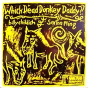 Billy Childish - Which Dead Donkey Daddy?