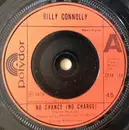 7'' - Billy Connolly - No Chance (No Charge)