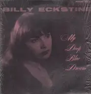 Billy Eckstine - My Deep Blue Dream