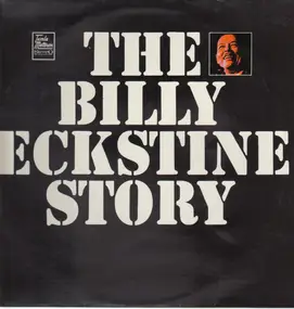 Billy Eckstine - The Billy Eckstine Story