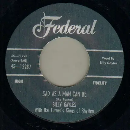 Billy Gayles - Sad As A Man Can Be / Just One More Time
