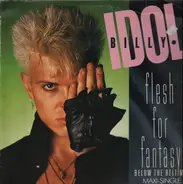 Billy Idol - Flesh For Fantasy