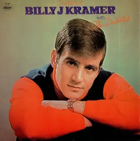 Billy J. Kramer - The Best Of Billy J. Kramer With The Dakotas