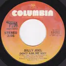 7'' - Billy Joel - Don't Ask Me Why
