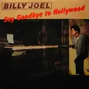 7'' - Billy Joel - Say Goodbye To Hollywood