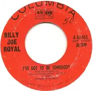 Billy Joe Royal - I've Got To Be Somebody