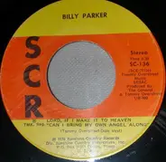 Billy Parker - Jerri Again / Lord If I Make It To Heaven(Can I Bring My Own Angel Along)