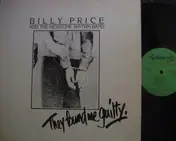 Billy Price And The Keystone Rhythm Band - They Found Me Guilty