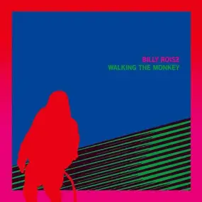 BILLY ROISZ - Walking the Monkey